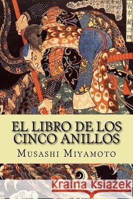 El Libro de los Cinco Anillos Miyamoto, Musashi 9781986353045