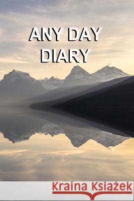 Any Day Diary: Single Day Per Page 6