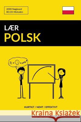 Lær Polsk - Hurtigt / Nemt / Effektivt: 2000 Nøgleord Languages, Pinhok 9781986373142 Createspace Independent Publishing Platform