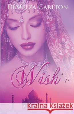 Wish: Aladdin Retold Demelza Carlton 9781986374422