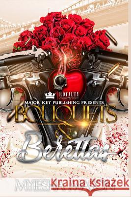 Bouquets & Berettas Myiesha Mason 9781986385176 Createspace Independent Publishing Platform