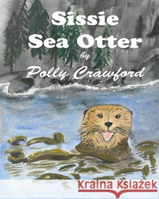 Sissie Sea Otter Polly Crawford 9781986386593
