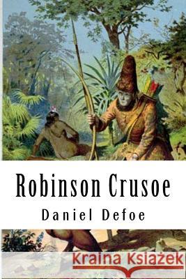 Robinson Crusoe Daniel Defoe 9781986391108