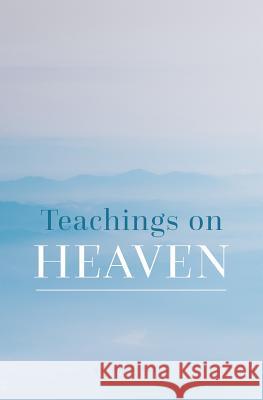Teachings on Heaven John Yates 9781986397544