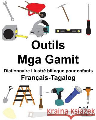 Français-Tagalog Outils/Mga Gamit Dictionnaire illustré bilingue pour enfants Carlson, Suzanne 9781986401388 Createspace Independent Publishing Platform