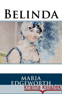 Belinda Maria Edgeworth 9781986405119 Createspace Independent Publishing Platform