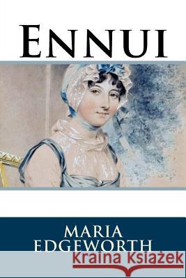 Ennui Maria Edgeworth 9781986405393 Createspace Independent Publishing Platform