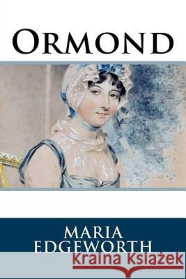 Ormond Maria Edgeworth 9781986405867 Createspace Independent Publishing Platform