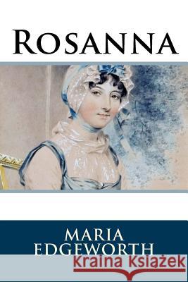 Rosanna Maria Edgeworth 9781986406604 Createspace Independent Publishing Platform