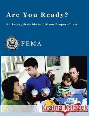 Are You Ready?: An In-depth Guide to Citizen Preparedness Government, U. S. 9781986407113