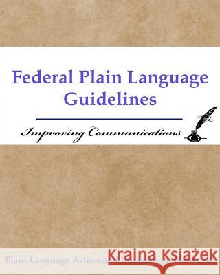 Federal Plain Language Guidelines: Improving Communications U. S. Government 9781986407700