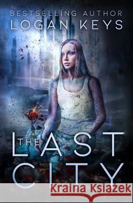 The Last City Logan Keys 9781986413404