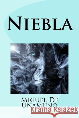 Niebla Miguel D Jm Tues 9781986416283 Createspace Independent Publishing Platform