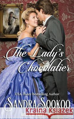 The Lady's Chocolatier: a Victorian era novella Sookoo, Sandra 9781986419512 Createspace Independent Publishing Platform