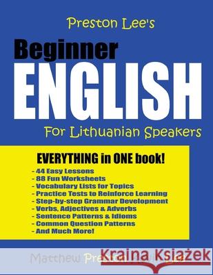 Preston Lee's Beginner English For Lithuanian Speakers Preston, Matthew 9781986423144 Createspace Independent Publishing Platform