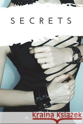 Secrets A. D. Herrick 9781986423878 Createspace Independent Publishing Platform