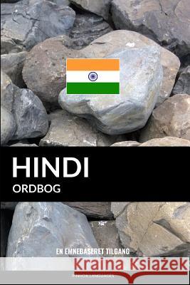 Hindi ordbog: En emnebaseret tilgang Languages, Pinhok 9781986431231 Createspace Independent Publishing Platform