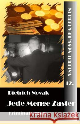 Jede Menge Zaster Dietrich Novak 9781986434997 Createspace Independent Publishing Platform