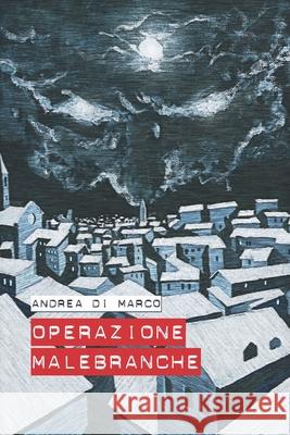 Operazione Malebranche Andrea D 9781986442190 Createspace Independent Publishing Platform