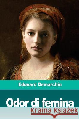 Odor di femina Demarchin, Edouard 9781986443517