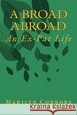 A Broad Abroad Marilyn Stuckey Bryant Connors 9781986444040