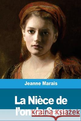 La Nièce de l'oncle Sam Marais, Jeanne 9781986444439