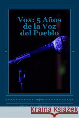 Vox: 5 Años de la Voz del Pueblo Correa Gonzalez, Fernando E. E. 9781986445450 Createspace Independent Publishing Platform
