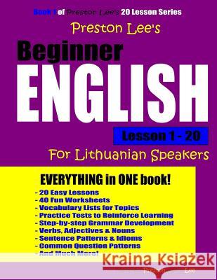 Preston Lee's Beginner English Lesson 1 - 20 For Lithuanian Speakers Lee, Kevin 9781986449403