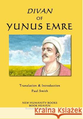 Divan of Yunus Emre Yunus Emre Paul Smith 9781986449564