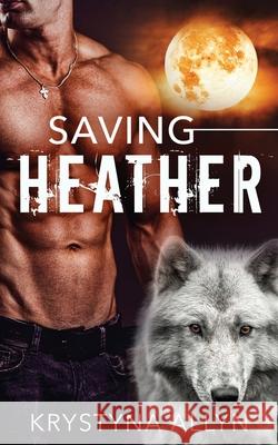 Saving Heather Krystyna Allyn 9781986451253