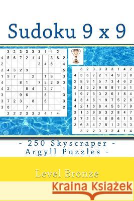 Sudoku 9 X 9 - 250 Skyscraper - Argyll Puzzles - Level Bronze: 9 X 9 Pitstop Vol. 103 I Ask to Give a Review and Your Advice Andrii Pitenko 9781986467001 Createspace Independent Publishing Platform
