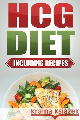 HCG Diet: Step by Step Weight Loss Guide with Recipes Included: 4 weeks to losing 20 pounds! Johnson, Elizabeth 9781986471367 Createspace Independent Publishing Platform