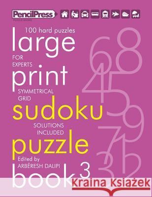 Large Print Sudoku Puzzle Book 3 Arberesh Dalipi 9781986471923 Createspace Independent Publishing Platform