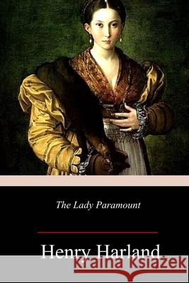 The Lady Paramount Henry Harland 9781986473675