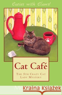 Cat Café Mollie Hunt 9781986478953