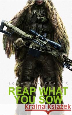 Reap What You Sow Jonathan Reaper 9781986479998