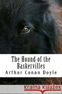 The Hound of the Baskervilles: Sherlock Holmes #3 Arthur Cona 9781986483100 Createspace Independent Publishing Platform