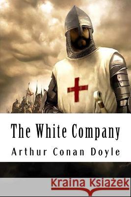 The White Company Arthur Cona 9781986485258 Createspace Independent Publishing Platform