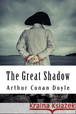 The Great Shadow Arthur Cona 9781986485715 Createspace Independent Publishing Platform