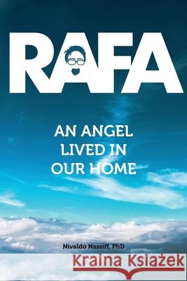 Rafa: an angel lived in our house: A Love History Souza, Julie 9781986485999