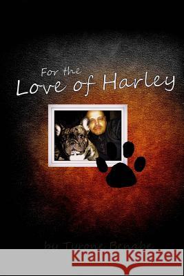 For the Love of Harley Tyrone Benabe 9781986490702 Createspace Independent Publishing Platform