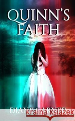 Quinn's Faith Diane Garner 9781986497008