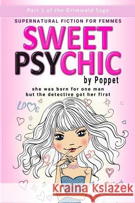 Sweet Psychic: Part 1 Poppet 9781986497077