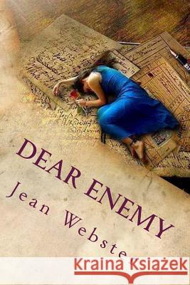 Dear Enemy Jean Webster Jv Editors 9781986499781 Createspace Independent Publishing Platform