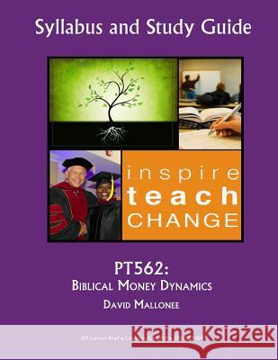 Pt562: Biblical Money Dynamics Rev David Mallonee 9781986508254 Createspace Independent Publishing Platform