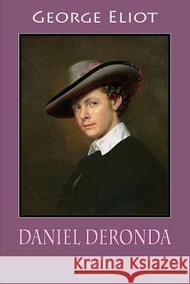 Daniel Deronda Part I George Eliot 9781986508643 Createspace Independent Publishing Platform