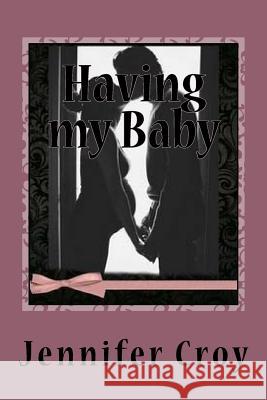 Having my Baby Brooks Langford, Deborah 9781986509275 Createspace Independent Publishing Platform