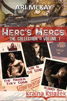 Herc's Mercs: The Collection Volume 1 Dianne G Ari McKay 9781986512626 Createspace Independent Publishing Platform