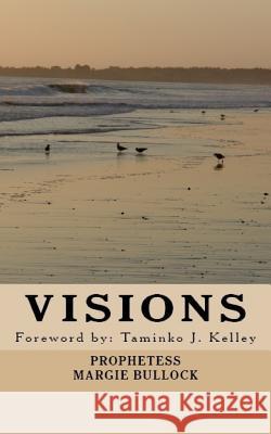 Visions Margie Bullock 9781986515900 Createspace Independent Publishing Platform