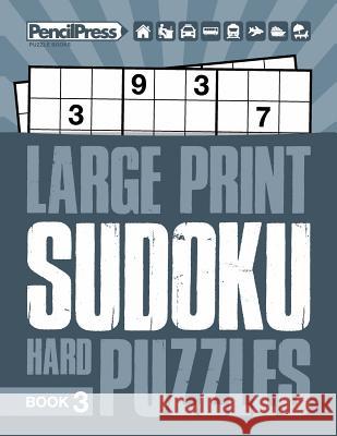 Large Print Hard Puzzles Book 3 Adults Activity Books, Sudoku Puzzle Books 9781986521321